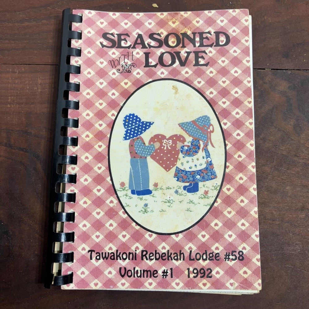 VTG 1992 West Tawakoni Texas Rebekah Lodge 58 Cookbook Seasoned With Love Vol 1